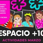 Espacio +10 actividades marzo